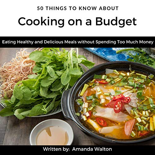 Cover of 50 Things to Know About Cooking on a Budget