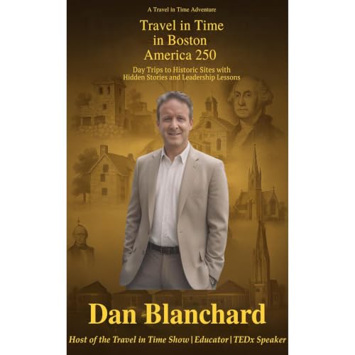 Cover of Travel in Time in Boston: America 250