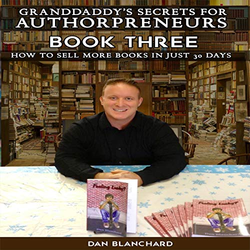 Cover of Granddaddy’s Secrets for Authorpreneurs Book Three