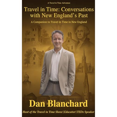 Cover of TRAVEL IN TIME CONVERSATIONS WITH NEW ENGLAND’S PAST