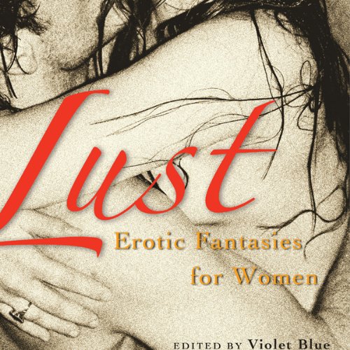 Cover of Lust: Erotic Fantasies for Women