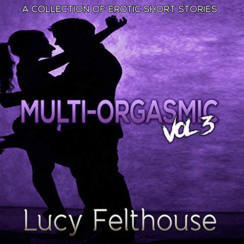 Cover of Multi-Orgasmic: Vol 3