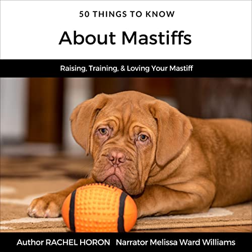 Cover of 50 Things to Know About Mastiffs