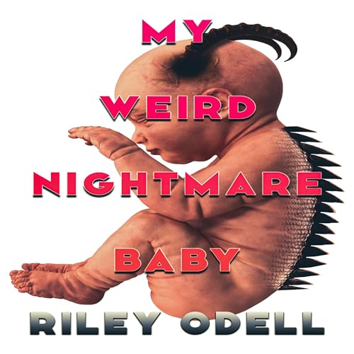 Cover of My Weird Nightmare Baby