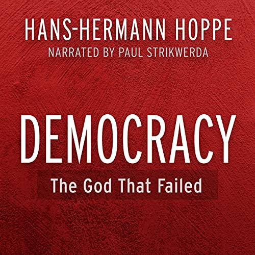 Cover of Democracy: The God That Failed