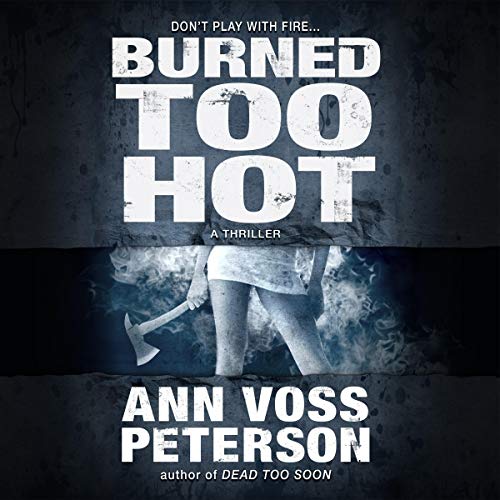 Cover of Burned Too Hot