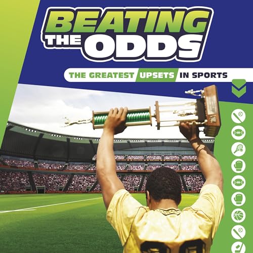 Cover of Beating the Odds: The Greatest Upsets in Sports