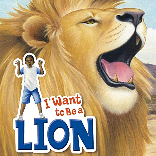 Cover of I Want to Be a Lion