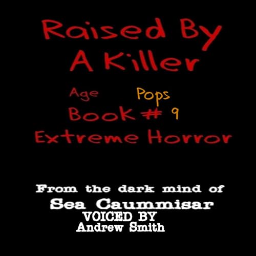 Cover of Raised by a Killer: Pops