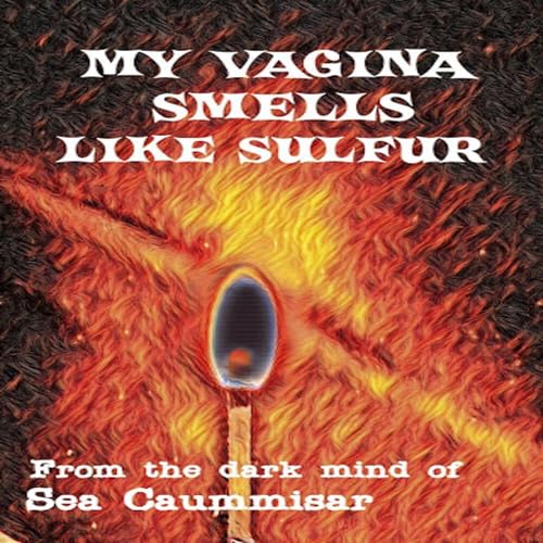 Cover of My Vagina Smells Like Sulfur: Extreme Horror