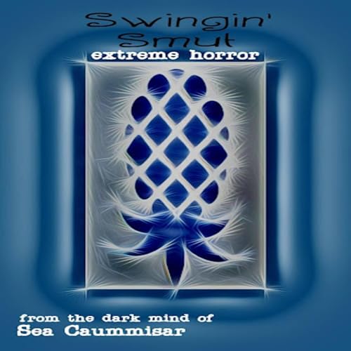 Cover of Swingin' Smut: Extreme Horror