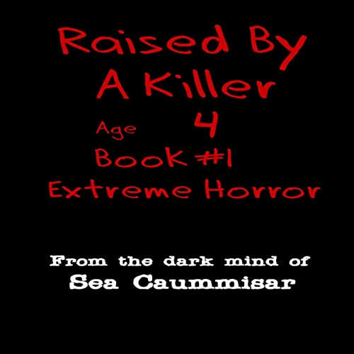 Cover of Raised by a Killer: Extreme Horror