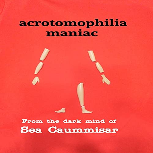 Cover of Acrotomophilia Maniac