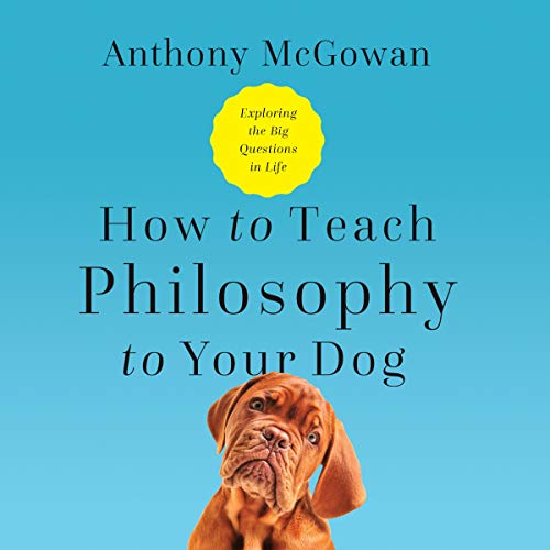 Cover of How to Teach Philosophy to Your Dog