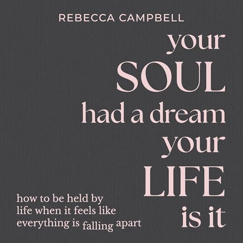 Cover of Your Soul Had a Dream, Your Life Is It