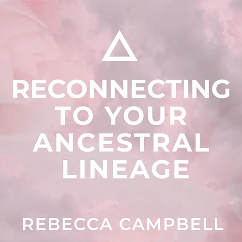 Cover of Reconnecting to Your Ancestral Lineage