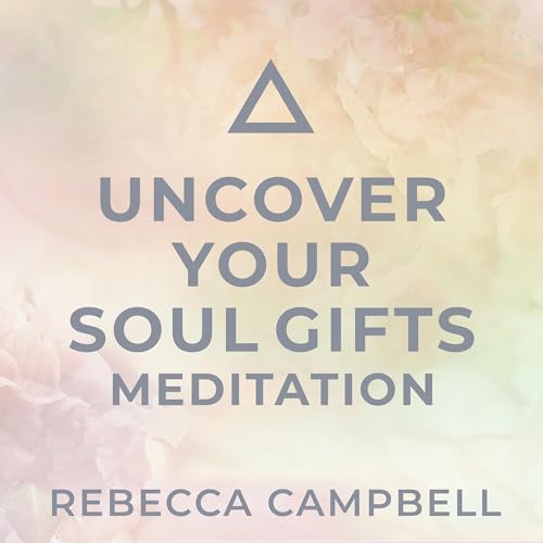 Cover of Uncover Your Soul Gifts Meditation