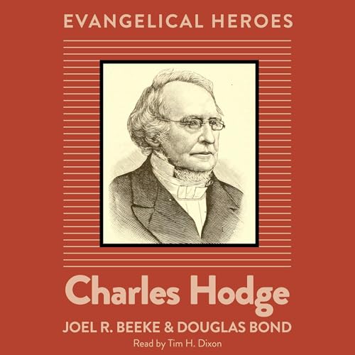 Cover of Charles Hodge: Evangelical Hero