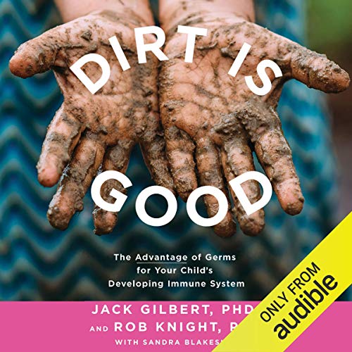 Cover of Dirt Is Good