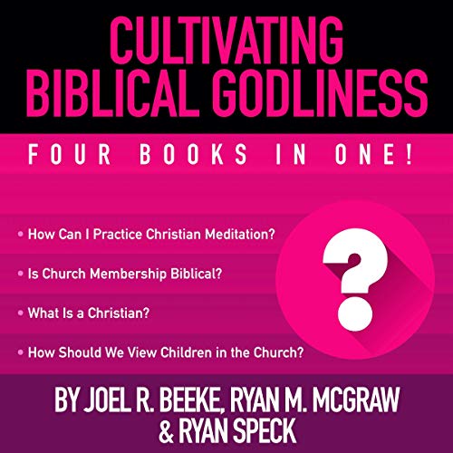 Cover of Cultivating Biblical Godliness