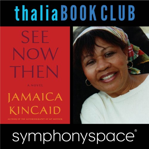 Cover of Thalia Book Club: Jamaica Kincaid, 'See Now Then'