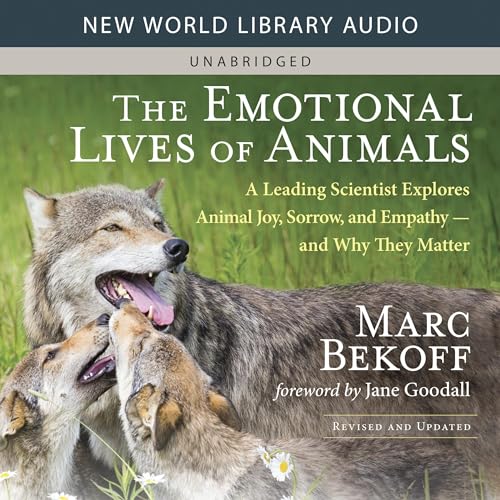 Cover of The Emotional Lives of Animals (Revised Edition)