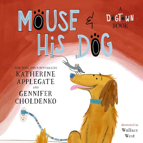 Cover of Mouse and His Dog: A Dogtown Book