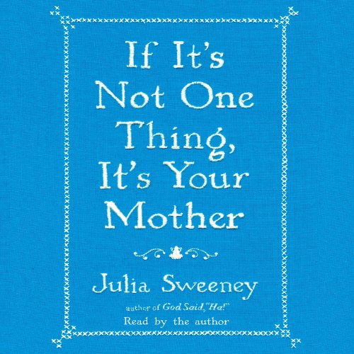 Cover of If It's Not One Thing, It's Your Mother