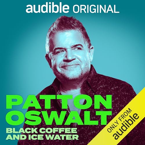 Cover of Patton Oswalt: Black Coffee and Ice Water