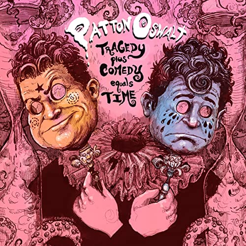 Cover of Patton Oswalt: Tragedy Plus Comedy Equals Time