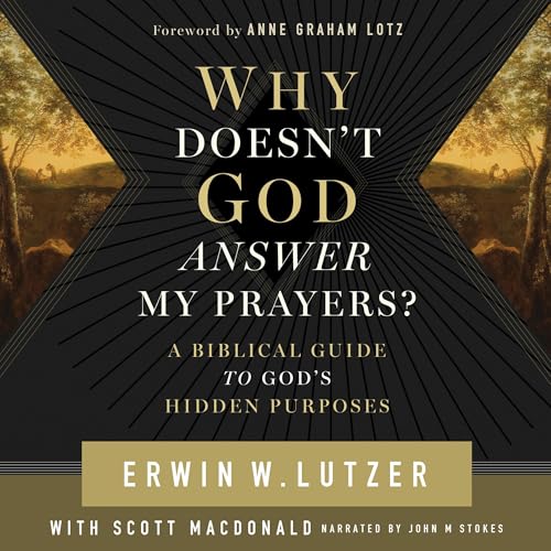 Cover of Why Doesn't God Answer My Prayers?