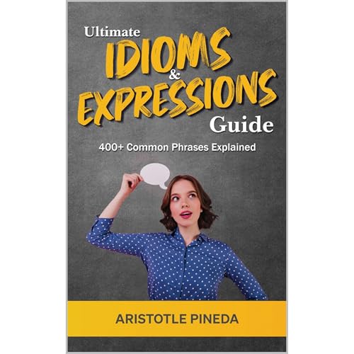 Cover of Ultimate Idioms and Expressions Guide