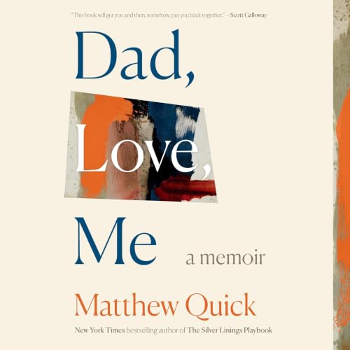 Cover of Dad, Love, Me