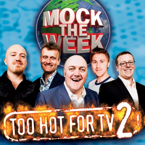 Cover of Mock the Week: Too Hot for TV 2