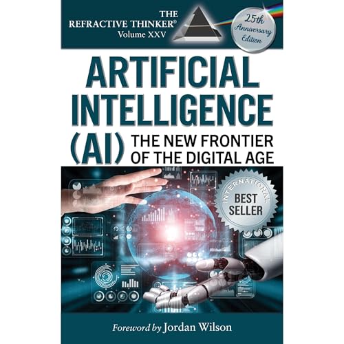 Cover of The Refractive Thinker® Vol. XXV: Artificial Intelligence