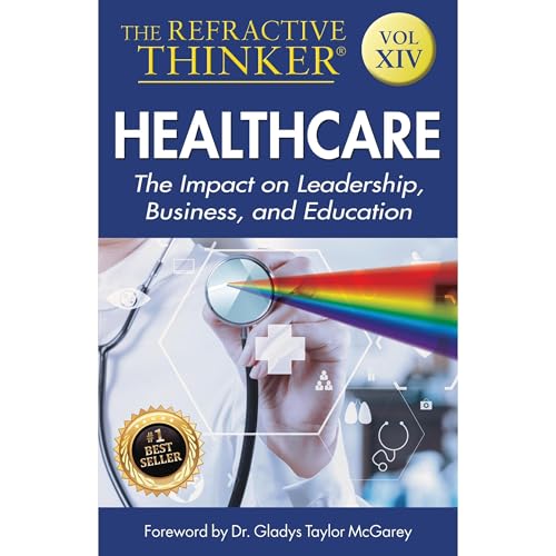 Cover of The Refractive Thinker®: Vol XIV: Health Care