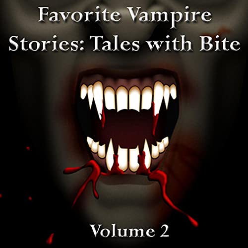 Cover of Favorite Vampire Stories: Tales with Bite - Volume 2
