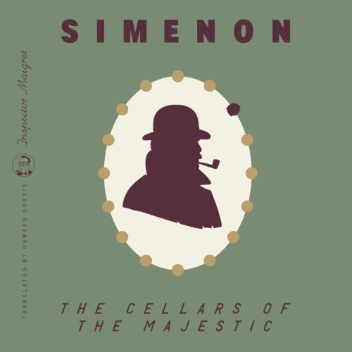 Cover of The Cellars of the Majestic (Inspector Maigret)