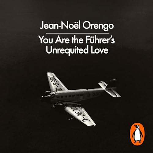 Cover of You Are the Führer's Unrequited Love