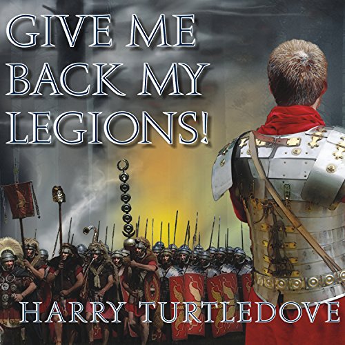 Cover of Give Me Back My Legions!