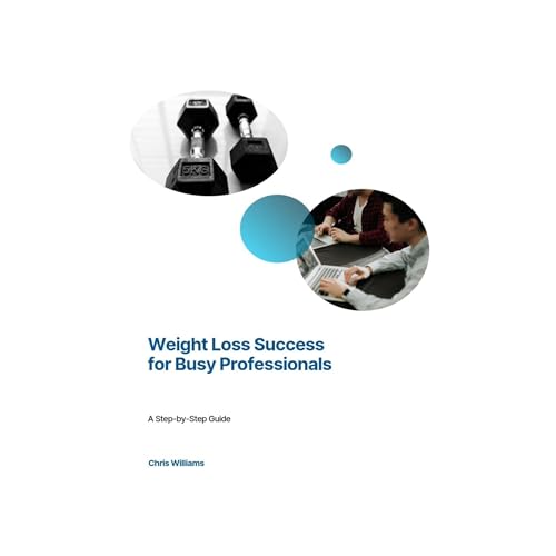 Cover of Weight Loss for the Busy Professional