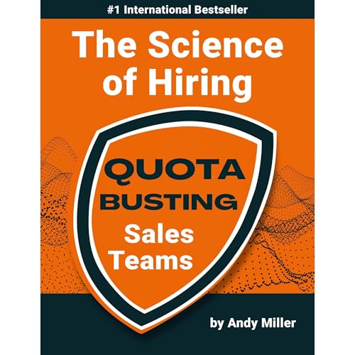 Cover of The Science of Hiring Quota Busting Sales Teams