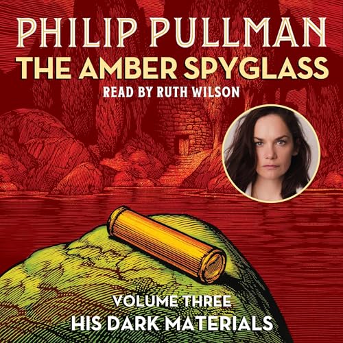 Cover of His Dark Materials: The Amber Spyglass (Book 3)