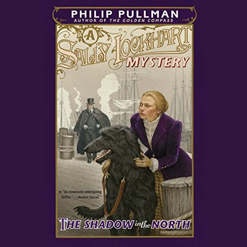 Cover of The Shadow in the North: A Sally Lockhart Mystery