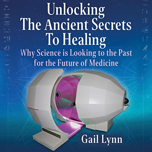 Cover of Unlocking the Ancient Secrets to Healing