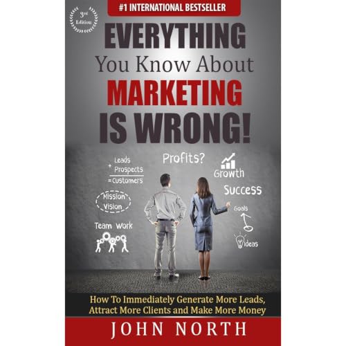 Cover of Everything You Know About Marketing Is Wrong!