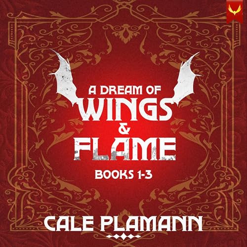 Cover of A Dream of Wings & Flame: Books 1-3