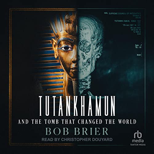 Cover of Tutankhamun and the Tomb That Changed the World