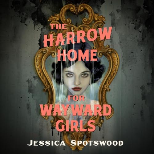 Cover of The Harrow Home for Wayward Girls