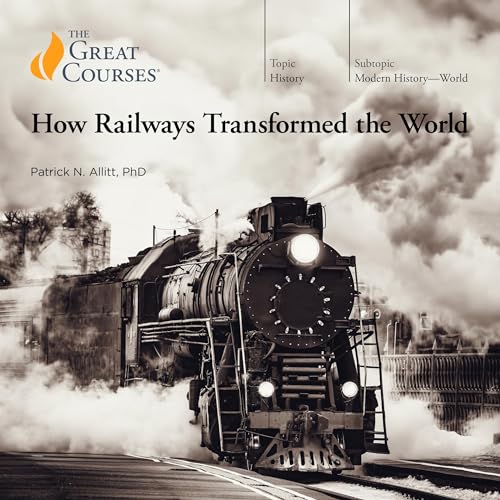 Cover of How Railways Transformed the World
